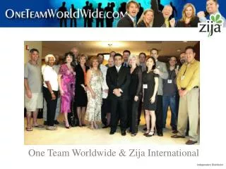 One Team Worldwide &amp; Zija International