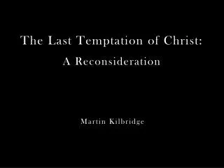 The Last Temptation of Christ: A Reconsideration