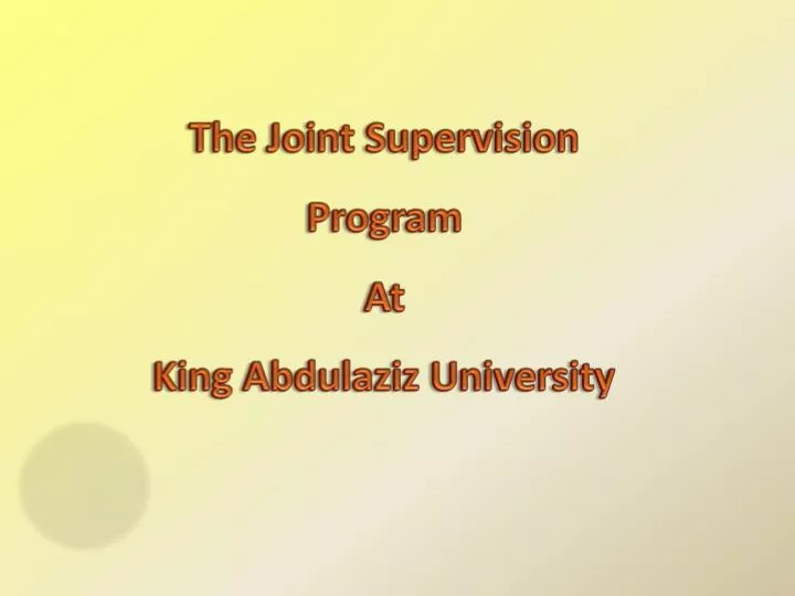 the joint supervision program at king abdulaziz university