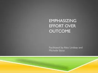 Emphasizing Effort over outcome
