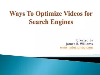 Ways To Optimize Videos for Search Engines