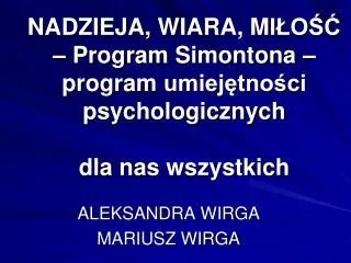 nadzieja w iara m i o program simontona program umiej tno ci psychologicznych dla nas wszystkich