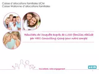 Caisse d’allocations familiales UCM Caisse Wallonne d’allocations familiales