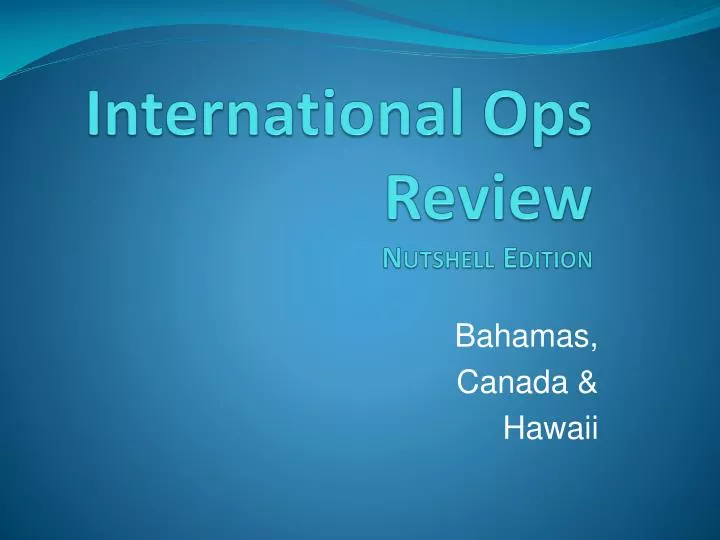 international ops review nutshell edition