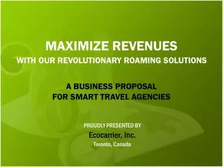 MAXIMIZE REVENUES WITH OUR REVOLUTIONARY ROAMING SOLUTIONS