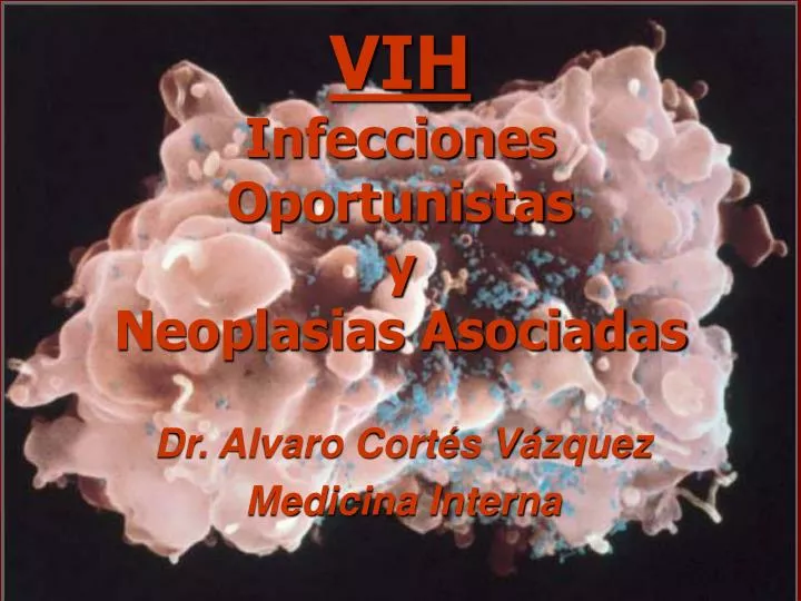 vih infecciones oportunistas y neoplasias asociadas