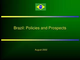 Brazil: Policies and Prospects