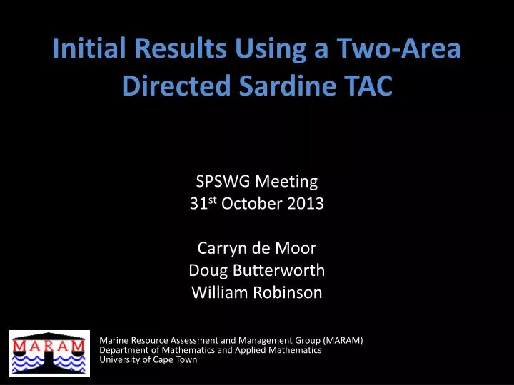 initial results using a two area directed sardine tac