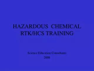 HAZARDOUS CHEMICAL RTK/HCS TRAINING