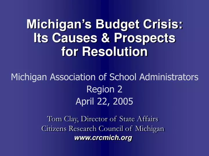 michigan s budget crisis its causes prospects for resolution