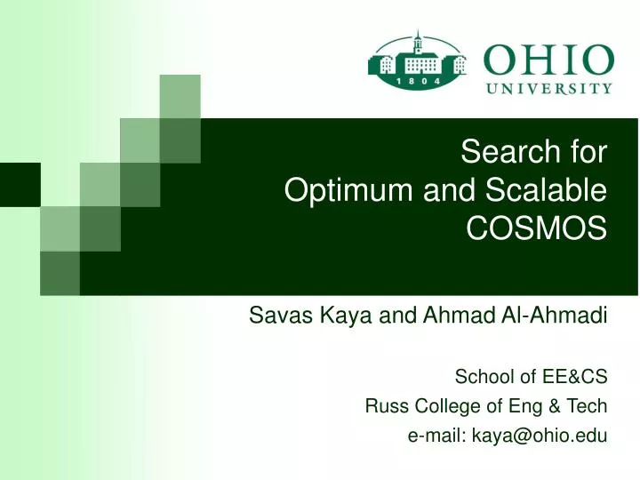 search for optimum and scalable cosmos
