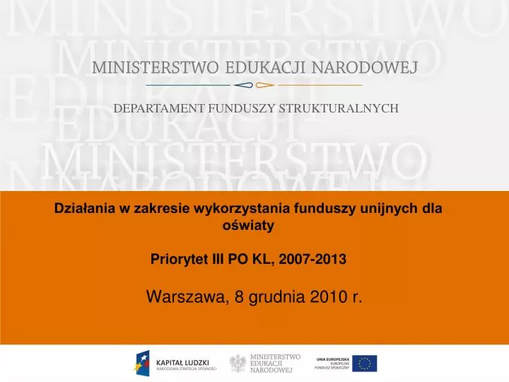 dzia ania w zakresie wykorzystania funduszy unijnych dla o wiaty priorytet iii po kl 2007 2013