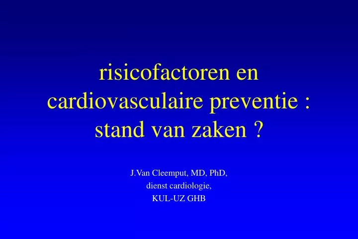 risicofactoren en cardiovasculaire preventie stand van zaken