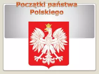 pocz tki pa stwa polskiego