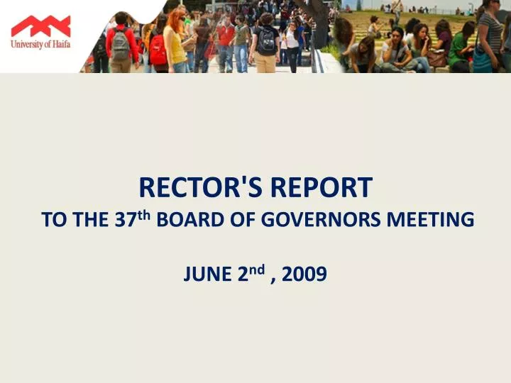 rector s report to the 37 th board of governors meeting june 2 nd 2009