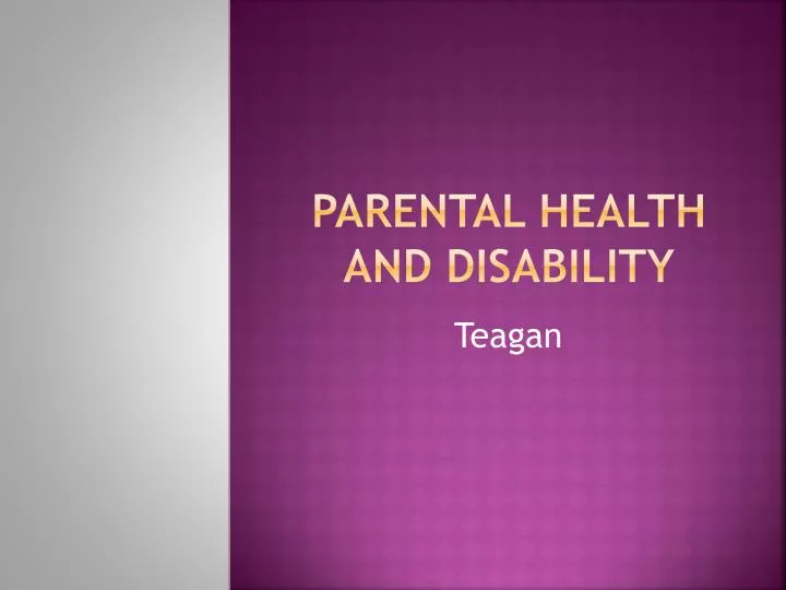 parental health and disability