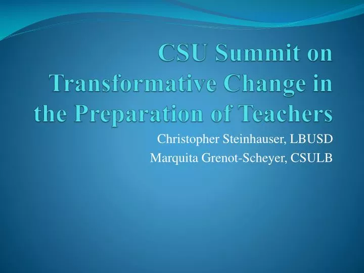 csu summit on transformative change in the preparation of teachers