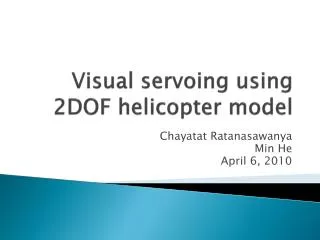 Visual servoing using 2DOF helicopter model