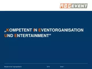 k ompetent i n e ventorganisation u nd e ntertainment