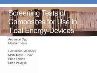 Screening Tests of Composites for Use in Tidal Energy Devices