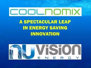 A SPECTACULAR LEAP IN ENERGY SAVING INNOVATION