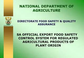 NATIONAL DEPARTMENT OF AGRICULTURE DIRECTORATE FOOD SAFETY &amp; QUALITY ASSURANCE