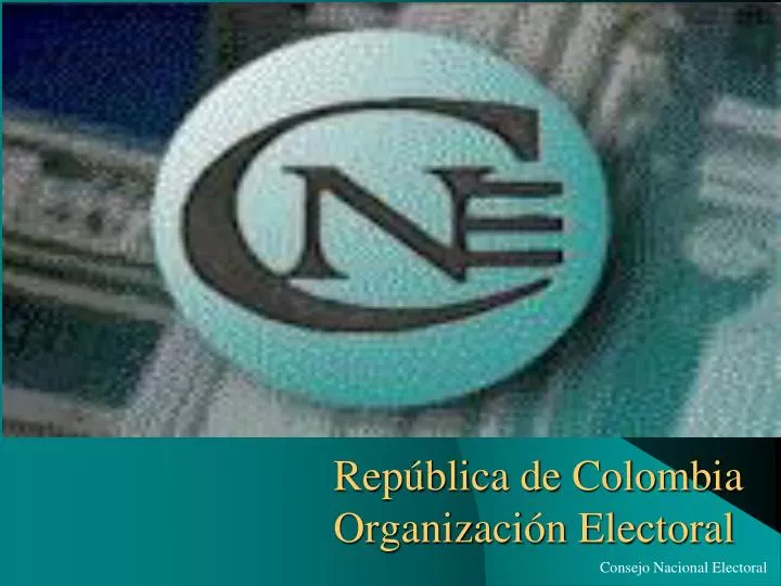 rep blica de colombia organizaci n electoral