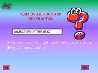 Answer seven or eight questions correctly from the given ten questions