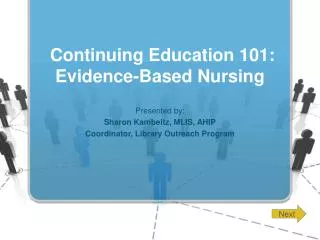 Continuing Education 101: Evidence-Based Nursing
