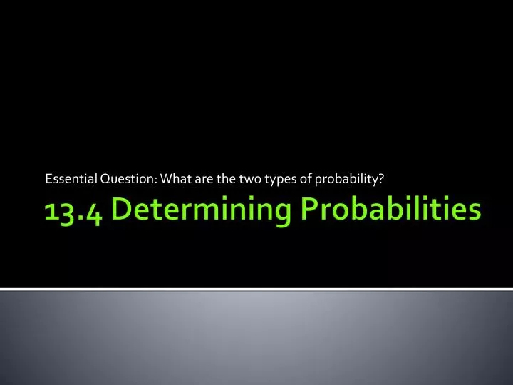essential question what are the two types of probability