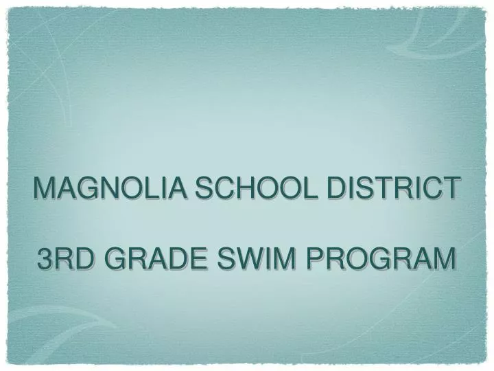 magnolia school district 3rd grade swim program