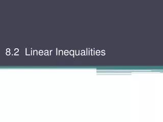 8.2 Linear Inequalities