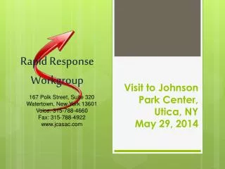 Visit to Johnson Park Center, Utica , NY May 29, 2014