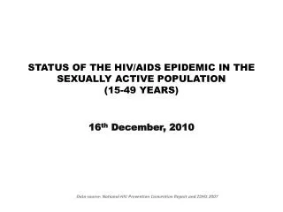 STATUS OF THE HIV/AIDS EPIDEMIC IN THE SEXUALLY ACTIVE POPULATION (15-49 YEARS)