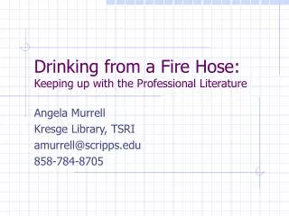 Drinking from a Fire Hose: Keeping up with the Professional Literature