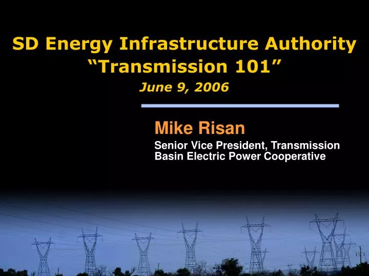 sd energy infrastructure authority transmission 101 june 9 2006