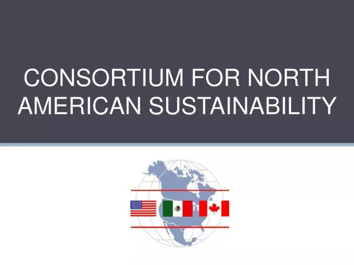 consortium for north american sustainability
