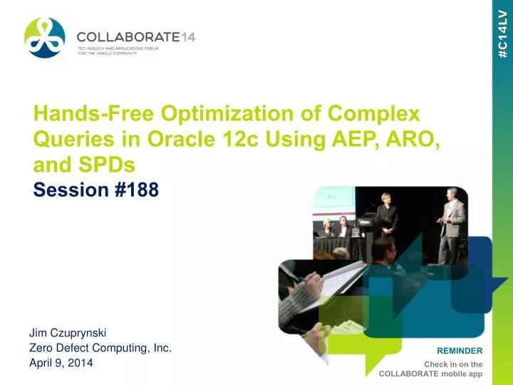 hands free optimization of complex queries in oracle 12c using aep aro and spds session 188
