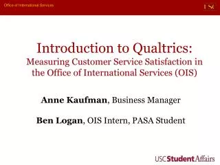 Anne Kaufman , Business Manager Ben Logan , OIS Intern, PASA Student