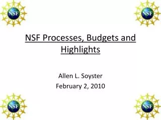 NSF Processes, Budgets and Highlights
