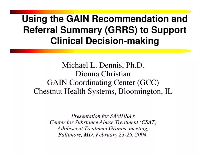 using the gain recommendation and referral summary grrs to support clinical decision making