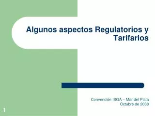 algunos aspectos regulatorios y tarifarios