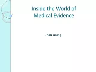 Inside the World of Medical Evidence