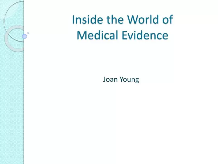 inside the world of medical evidence