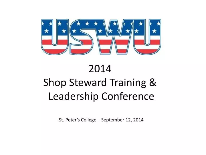 2014 shop steward training leadership conference st peter s college september 12 2014
