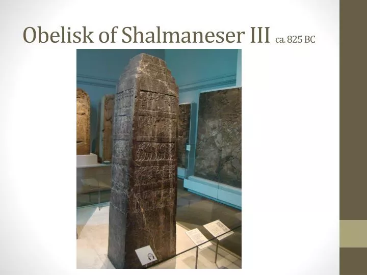 obelisk of shalmaneser iii ca 825 bc