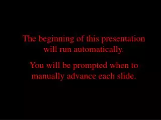 The beginning of this presentation will run automatically.