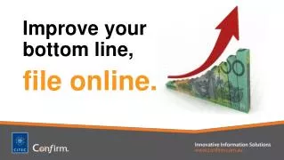 Improve your bottom line, file online.