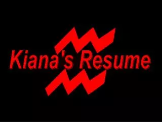 Kiana's Resume