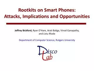 Rootkits on Smart Phones: Attacks, Implications and Opportunities